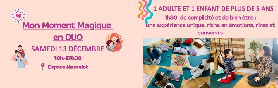 Atelier Mon Moment Magique en Duo, 1 adulte et 1 enfant de plus de 5 ans, le 13 décembre