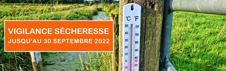 Vigilance sécheresse jusqu'au 30 septembre 2022