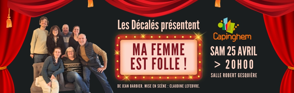 Ma femme est folle ! Pièce de théâtre le samedi 25 avril 2026