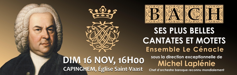 Concert événement : BACH, ses plus belles cantates et motets, dimanche 16 novembre
