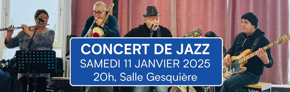 Concert de Jazz, samedi 11 janvier 2025, 20h, salle Gesquière