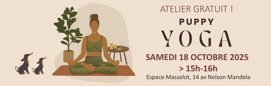 Atelier gratuit Puppy Yoga, samedi 18 octobre, de 15h à 16h, Espace Masselot