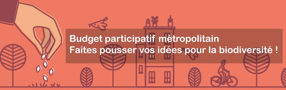 Budget participatif métropolitain : faites pousser vos idées pour la biodiversité !