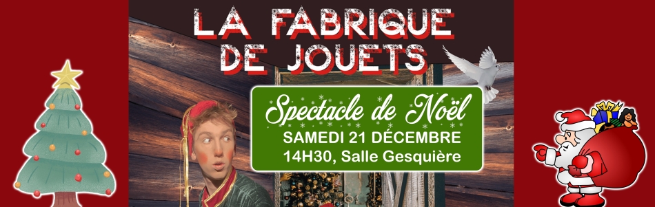 Spectacle de Noël le samedi 21 décembre 2024, 14h30, salle Gesquière