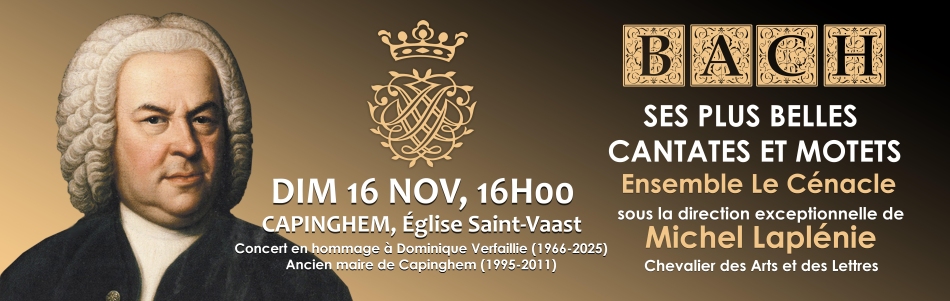 Concert hommage à Dominique Verfaillie, ancien maire de Capinghem : Bach, ses plus belles cantates et motets, dimanche 16 novembre