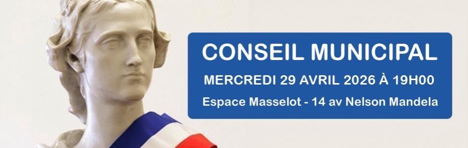 Conseil Municipal le mercredi 29 avril 2026 à 19h, Espace Masselot