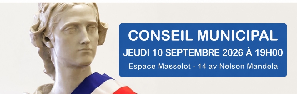 Conseil Municipal le jeudi 10 septembre 2026 à 19h, Espace Masselot