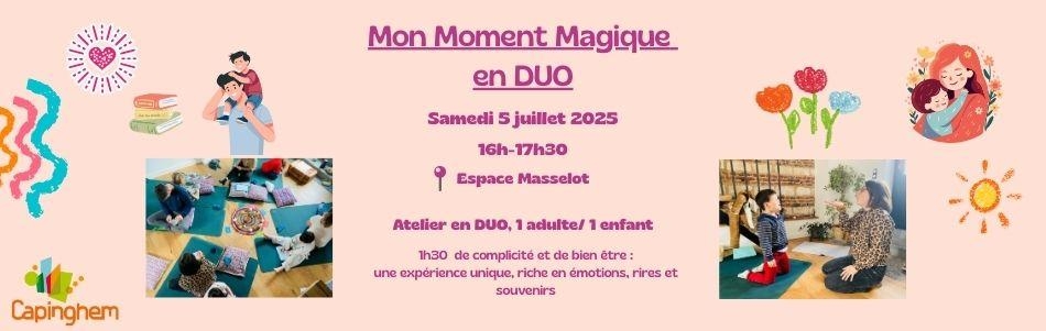 Mon Moment Magique en Duo, samedi 05 juillet 2025, de 16h à 17h30, Espace Masselot