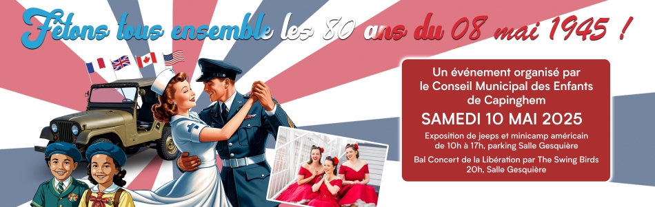 Fêtons tous ensemble les 80 ans du 08 mai 1945, le samedi 10 mai 2025