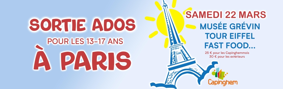 Sortie ados pour les 13-17 ans à Paris, le samedi 22 mars