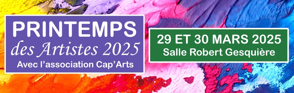 Printemps des Artistes les 29 et 30 mars 2025, salle Gesquière