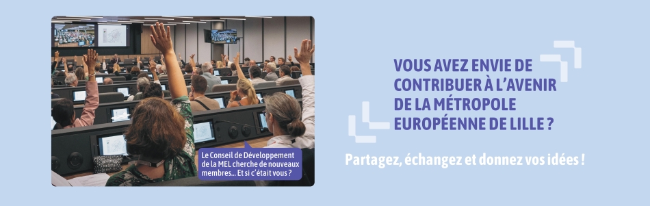 Le Conseil de Développement de la MEL cherche de nouveaux membres. Si c'était vous ?